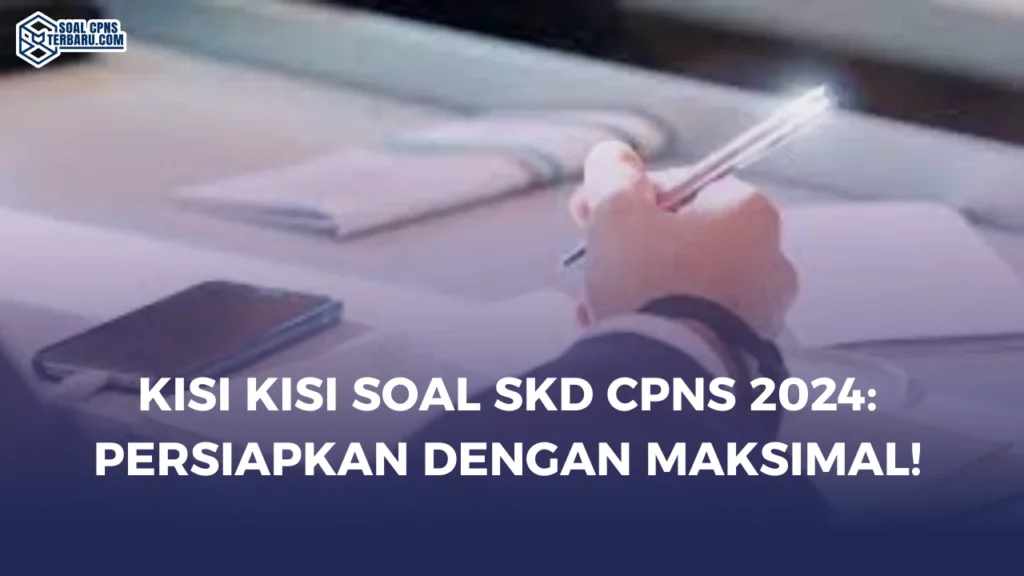 Kisi Kisi Soal SKD CPNS 2024