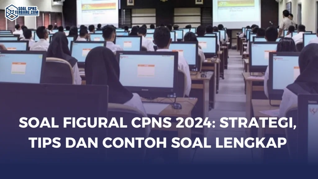 Soal Figural CPNS 2024