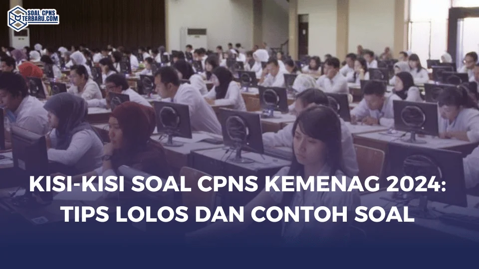 Kisi-Kisi Soal CPNS Kemenag 2024