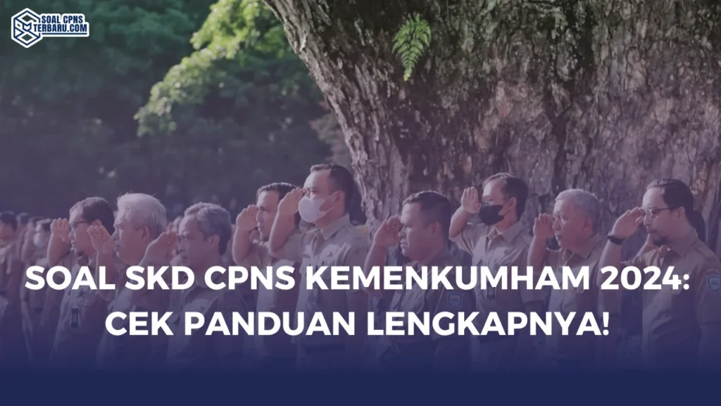 Soal SKD CPNS Kemenkumham 2024