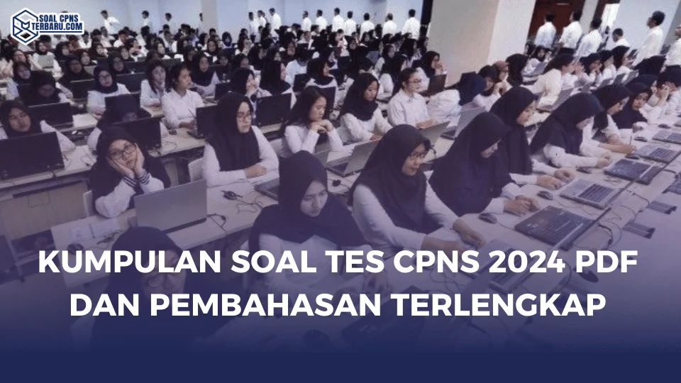 Kumpulan Soal Tes CPNS 2024 PDF