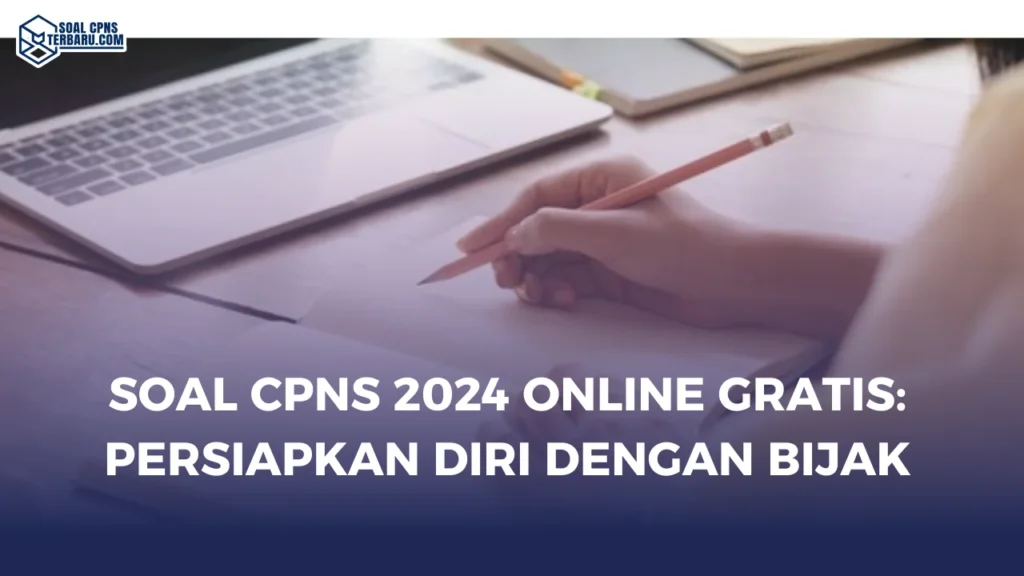 Soal CPNS 2024 Online Gratis