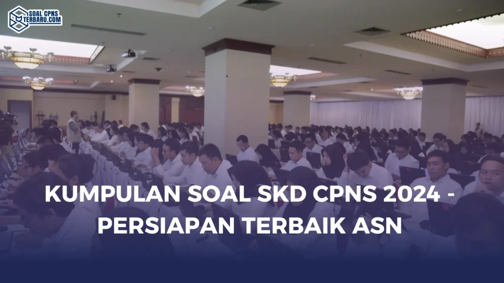 Kumpulan Soal SKD CPNS 2024