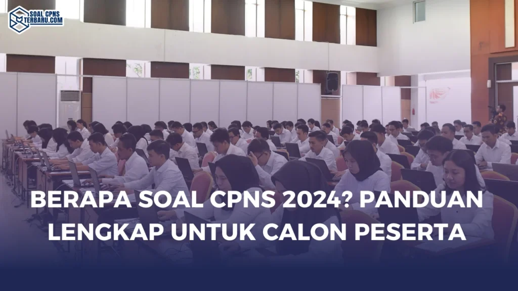 Berapa Soal CPNS 2024