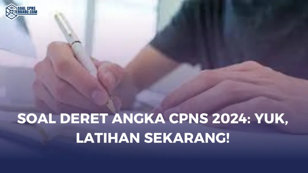 Soal Deret Angka CPNS 2024