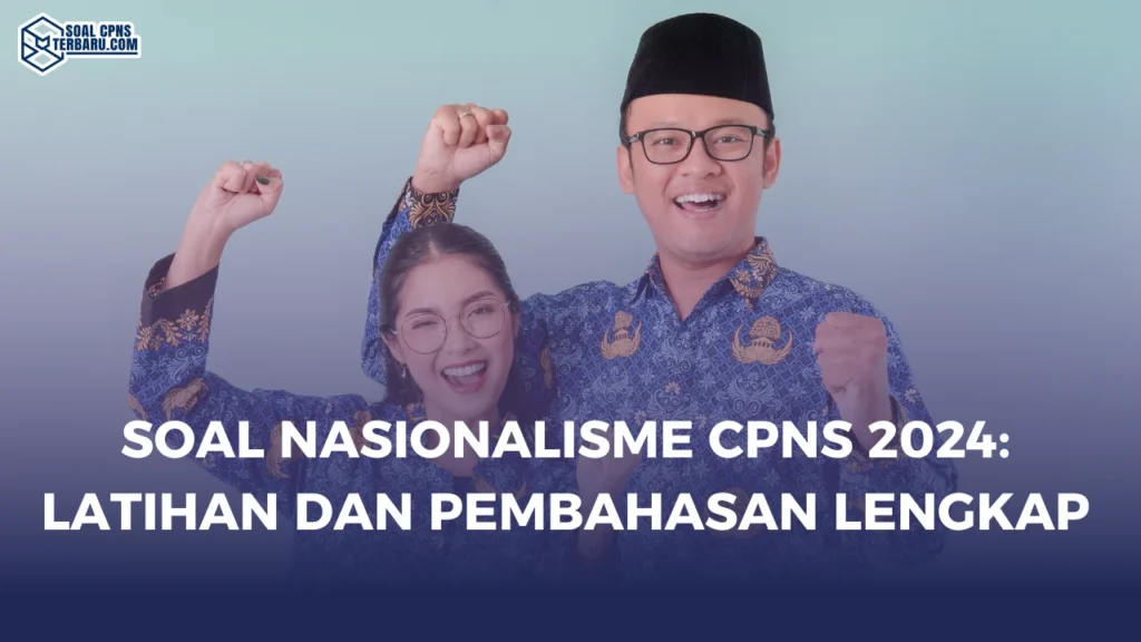 Soal Nasionalisme CPNS 2024