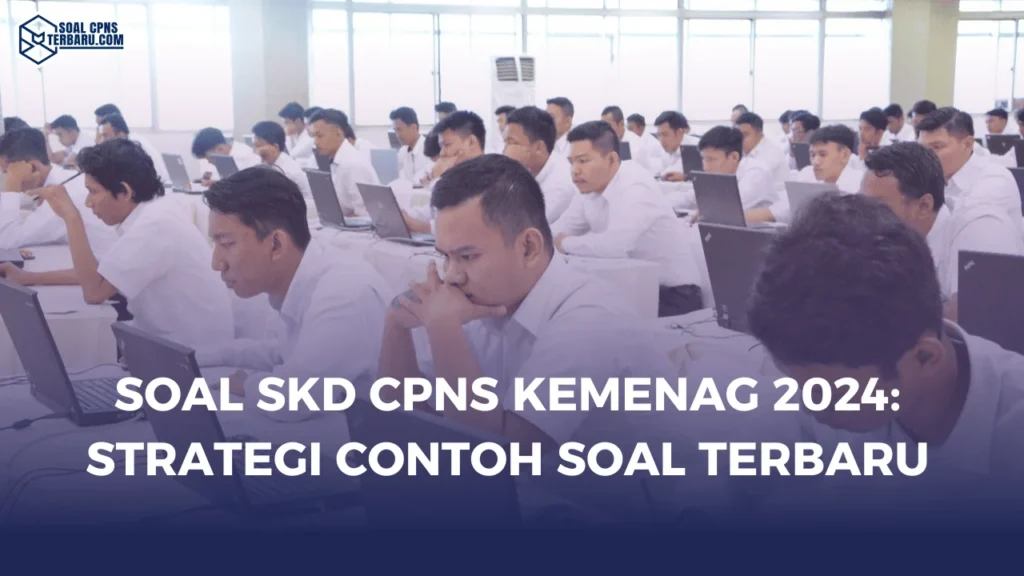 Soal SKD CPNS Kemenag 2024