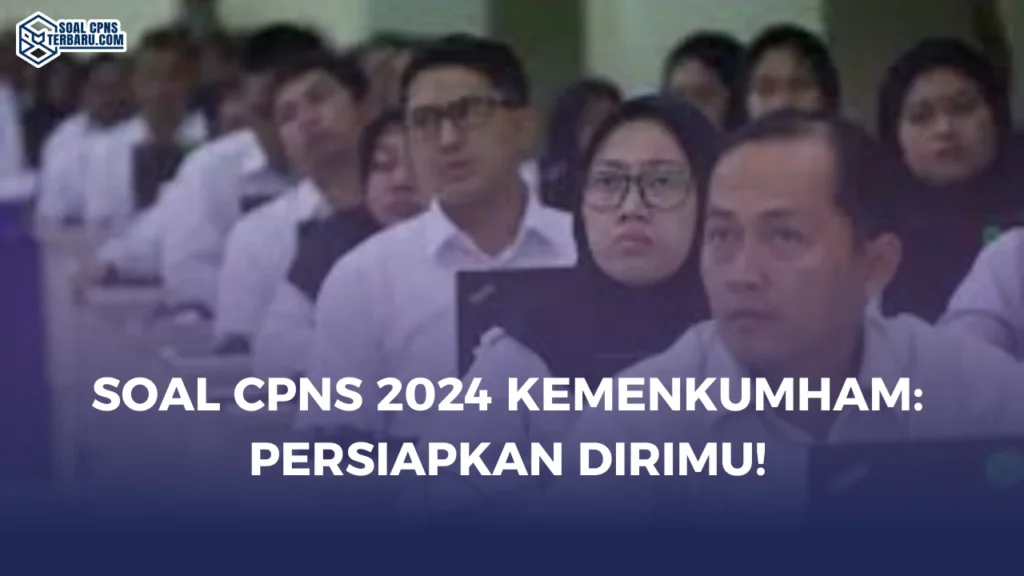 Soal CPNS 2024 Kemenkumham