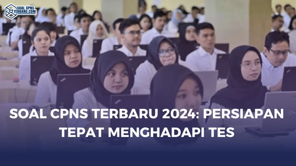 Soal CPNS Terbaru 2024