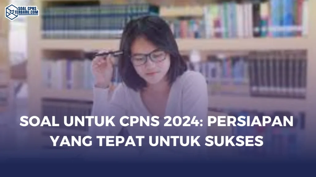 Soal untuk CPNS 2024