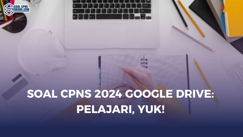 Soal CPNS 2024 Google Drive