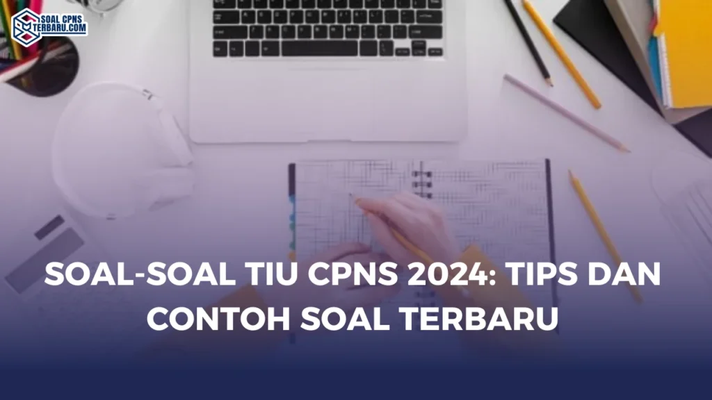 Soal-Soal TIU CPNS 2024