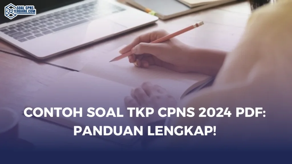 Contoh Soal TKP CPNS 2024 PDF