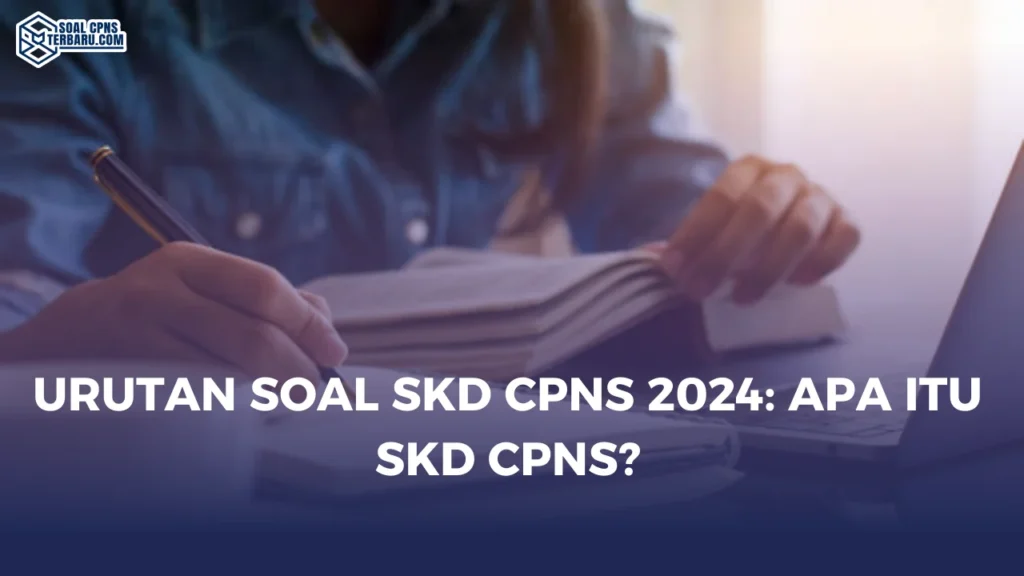 Urutan Soal SKD CPNS 2024