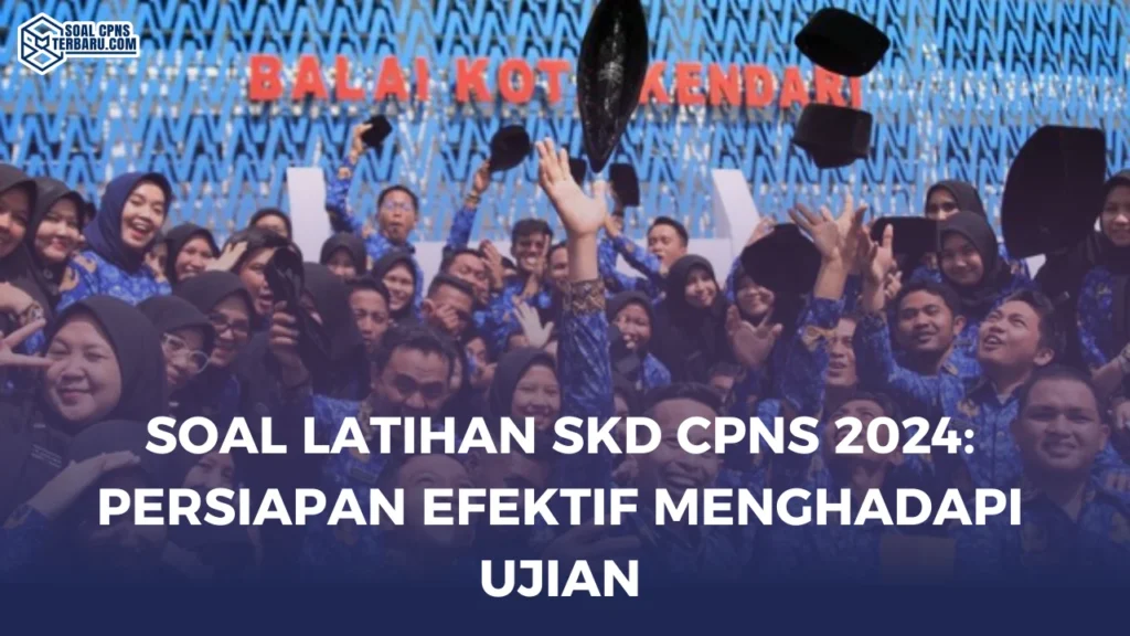 Soal Latihan SKD CPNS 2024