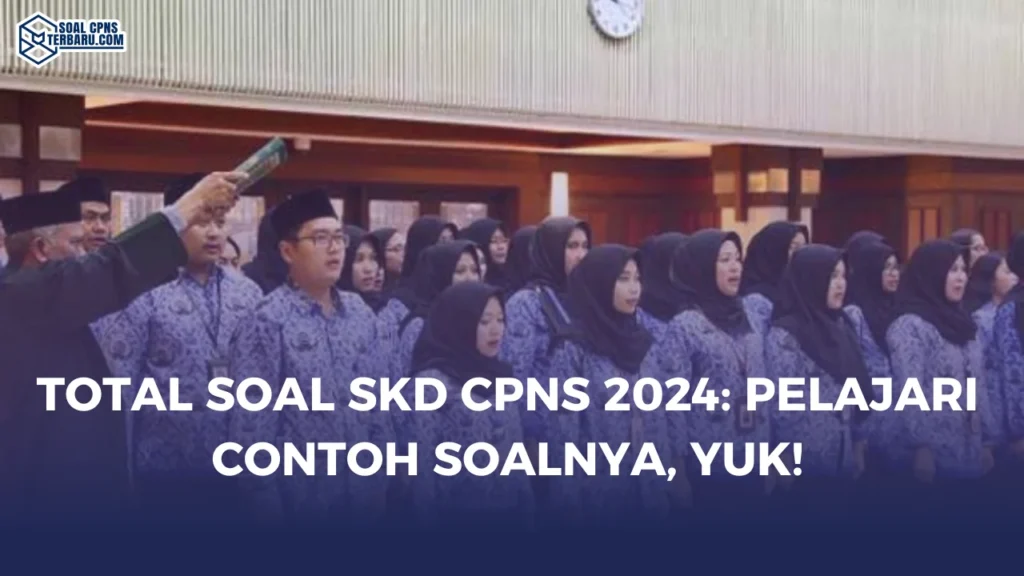 Total Soal SKD CPNS 2024