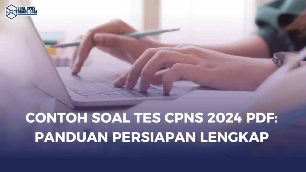 Contoh Soal Tes CPNS 2024 PDF: