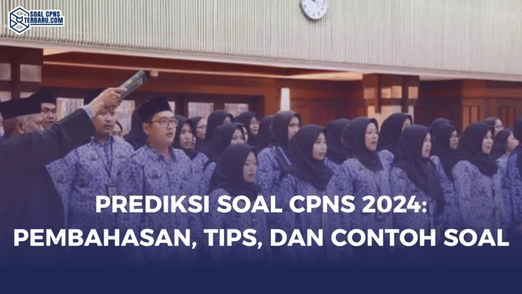 Prediksi Soal CPNS 2024