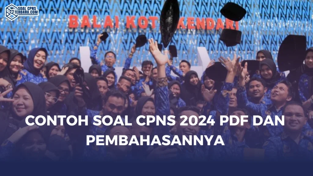 Contoh Soal CPNS 2024 PDF dan Pembahasannya