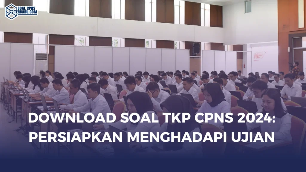 Download Soal TKP CPNS 2024