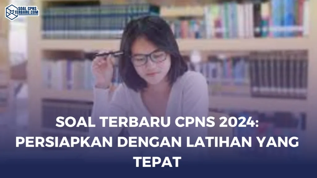 Soal Terbaru CPNS 2024