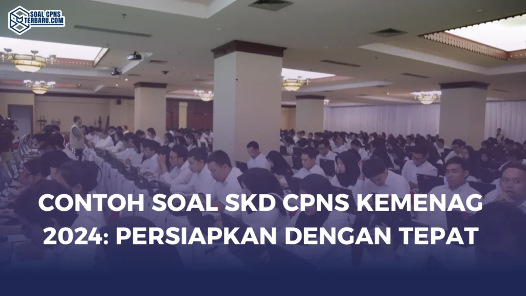 Contoh Soal SKD CPNS Kemenag 2024