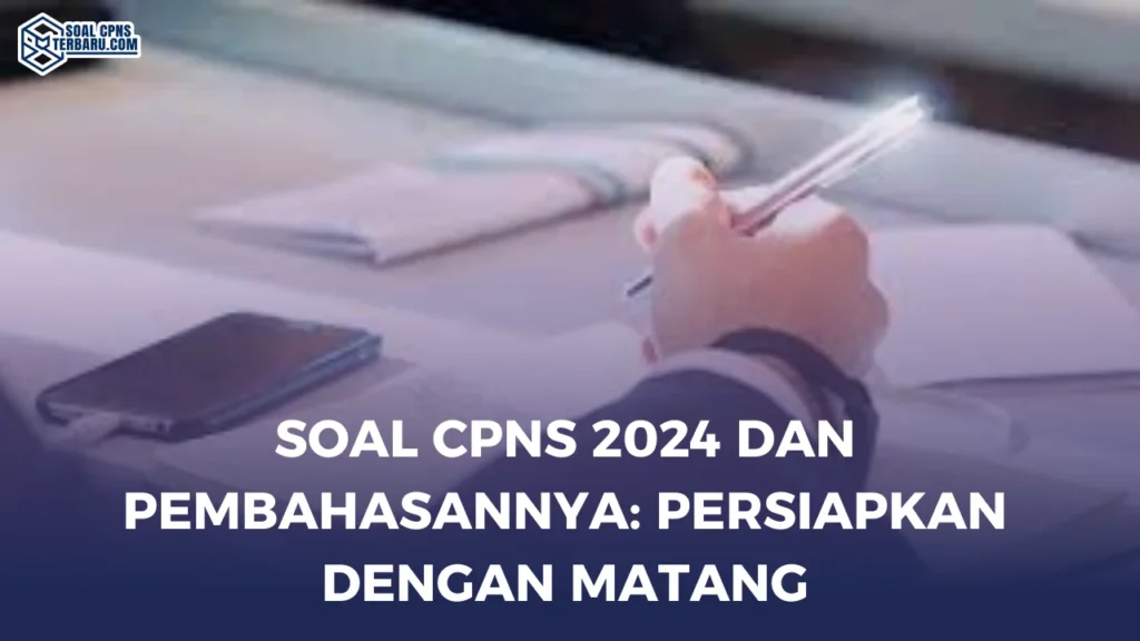 Soal CPNS 2024 dan Pembahasannya