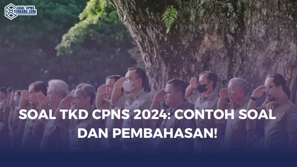 Soal TKD CPNS 2024