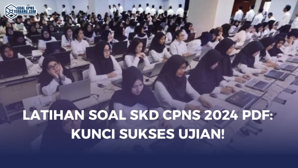 Latihan Soal SKD CPNS 2024 PDF