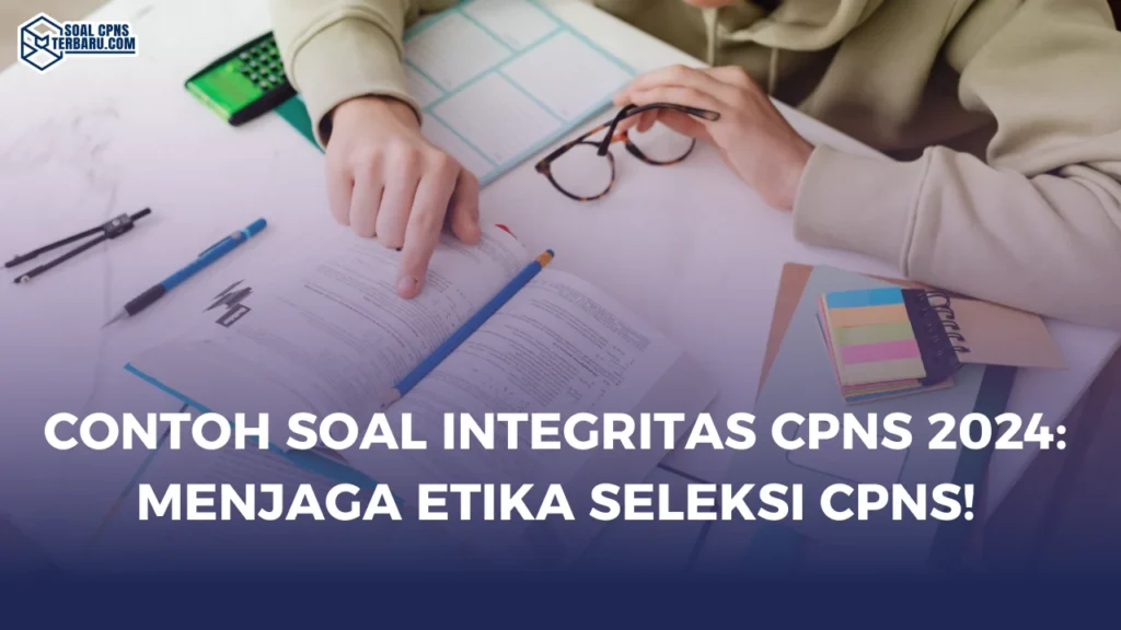 Contoh Soal Integritas CPNS 2024