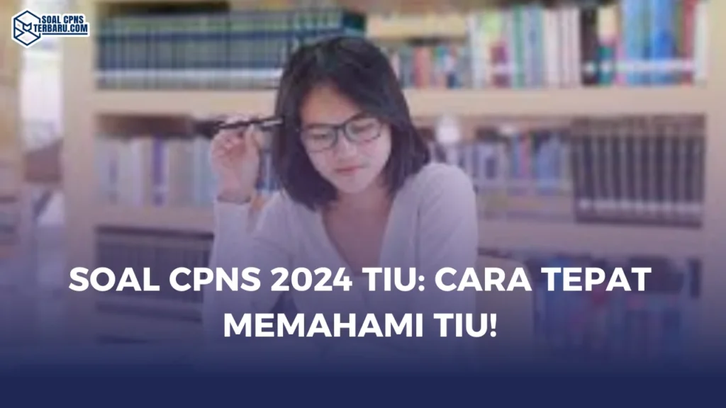 Soal CPNS 2024 TIU