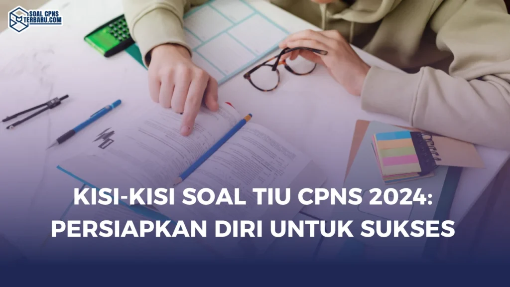 Kisi Kisi Soal TIU CPNS 2024