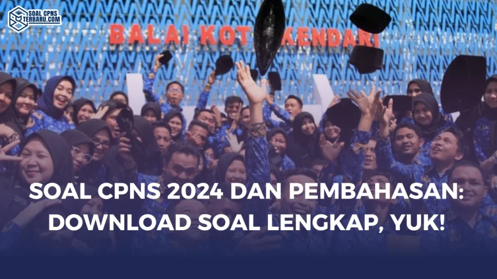 Soal CPNS 2024 dan Pembahasan