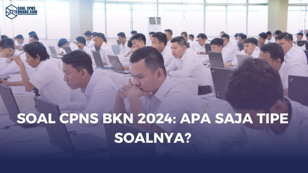 Soal CPNS BKN 2024