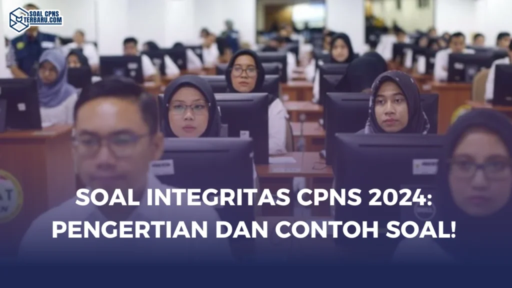 Soal Integritas CPNS 2024