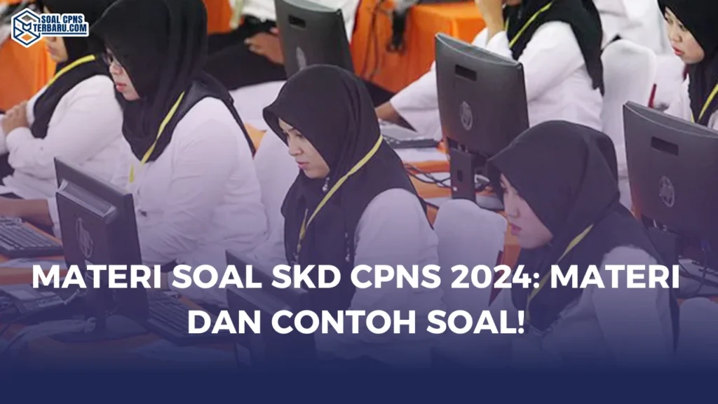 Materi Soal SKD CPNS 2024