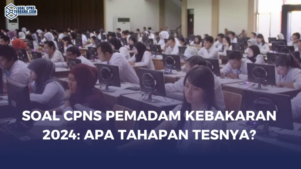 Soal CPNS Pemadam Kebakaran 2024