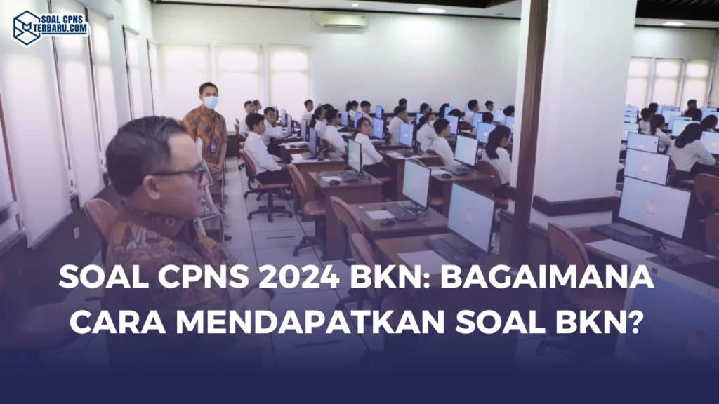 Soal CPNS 2024 BKN