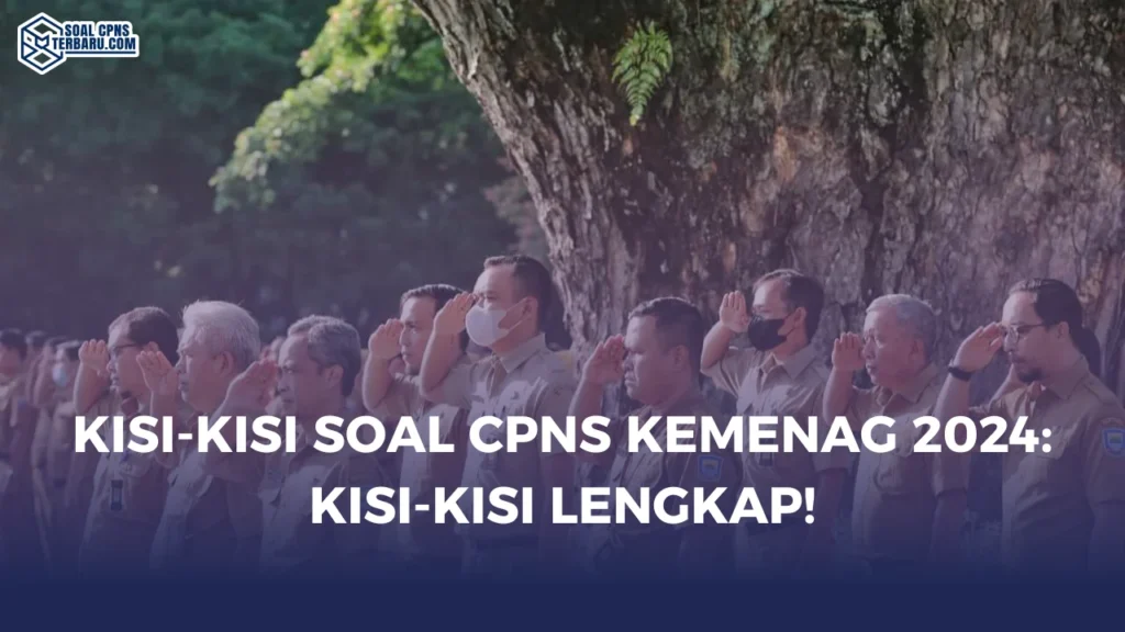 Kisi-Kisi Soal CPNS Kemenag 2024