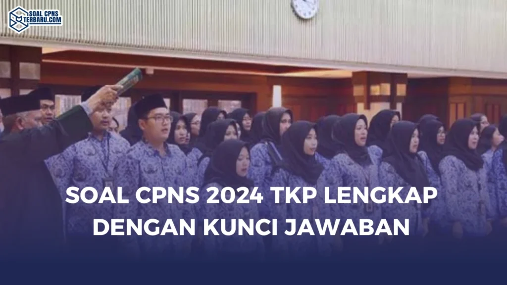 Soal CPNS 2024 TKP