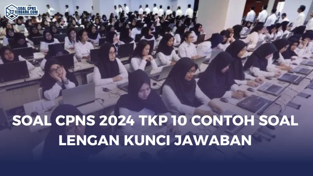 Soal CPNS 2024 TKP