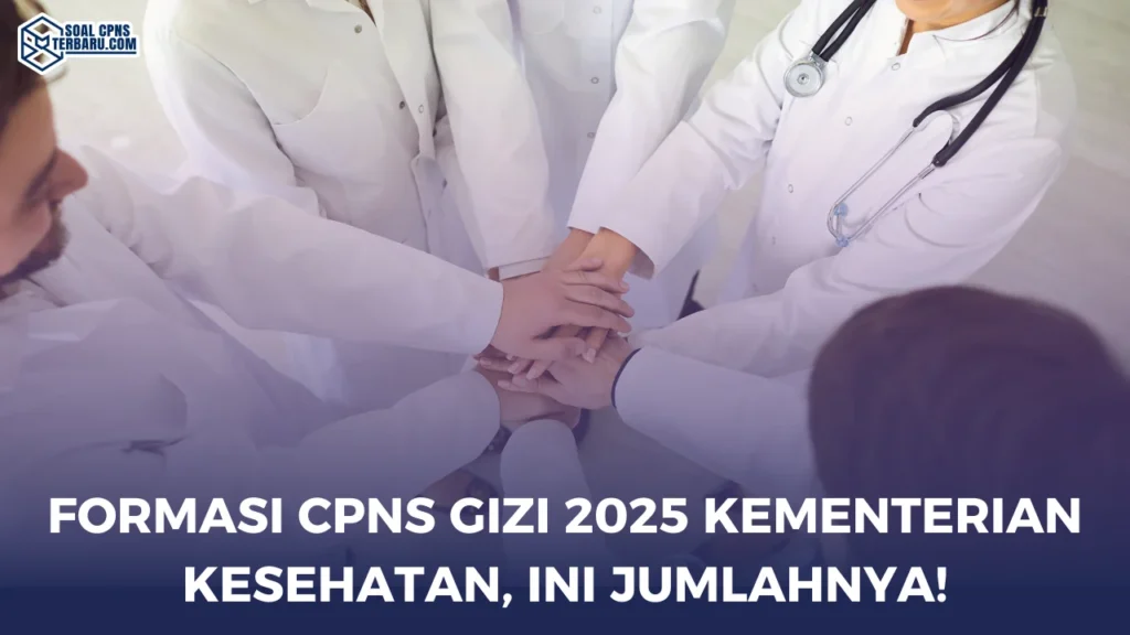 Formasi CPNS Gizi 2025 Kementerian Kesehatan, Ini Jumlahnya!