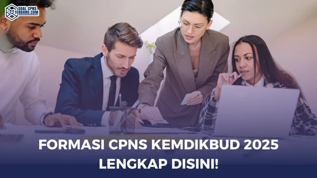 Formasi CPNS Kemdikbud 2025 Lengkap Disini!