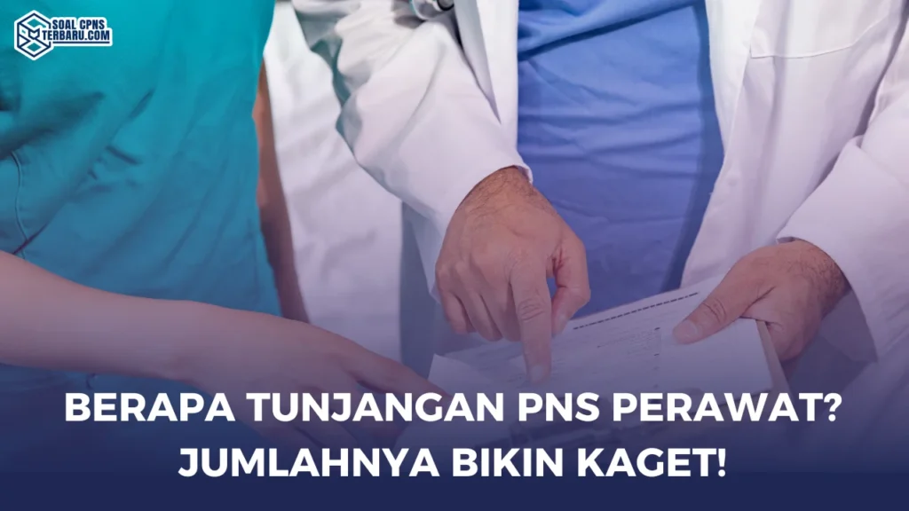 Berapa Tunjangan PNS Perawat? Jumlahnya Bikin Kaget!