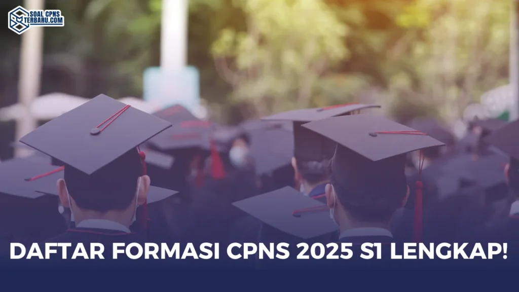 Daftar Formasi CPNS 2025 S1 Lengkap!