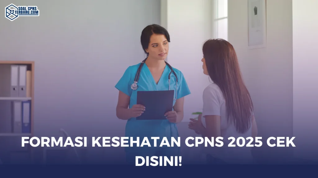 Formasi Kesehatan CPNS 2025 Cek Disini!