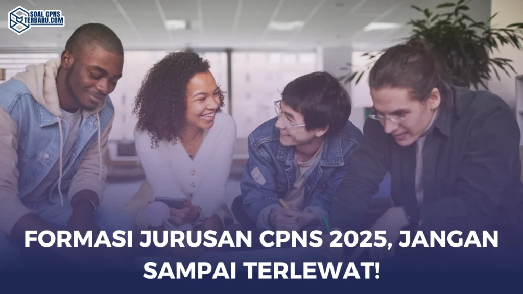 Formasi Jurusan CPNS 2025, Jangan Sampai Terlewat!