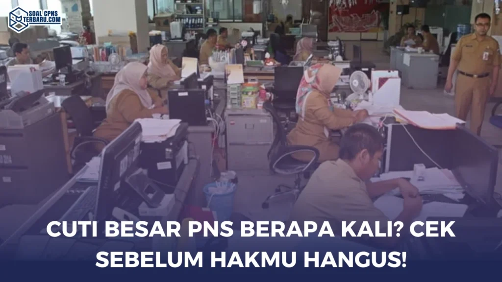 Cuti Besar PNS Berapa Kal