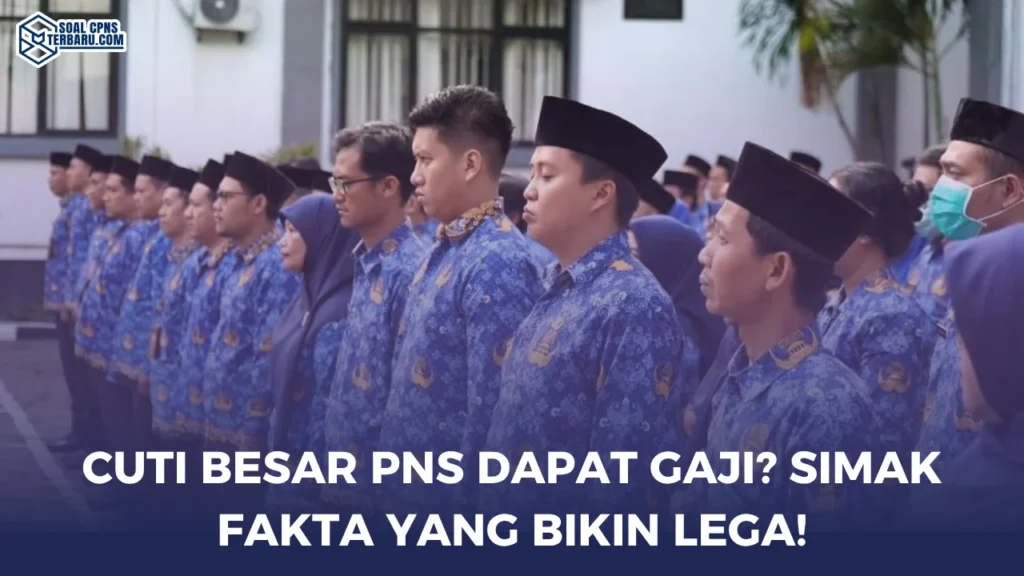 Cuti Besar PNS Dapat Gaji