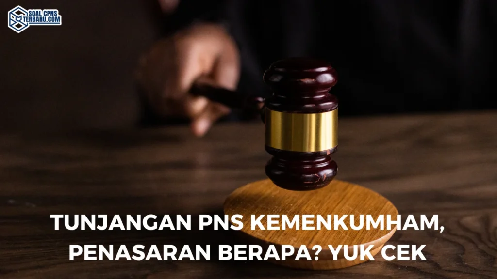Tunjangan PNS Kemenkumham, Penasaran Berapa? Yuk Cek